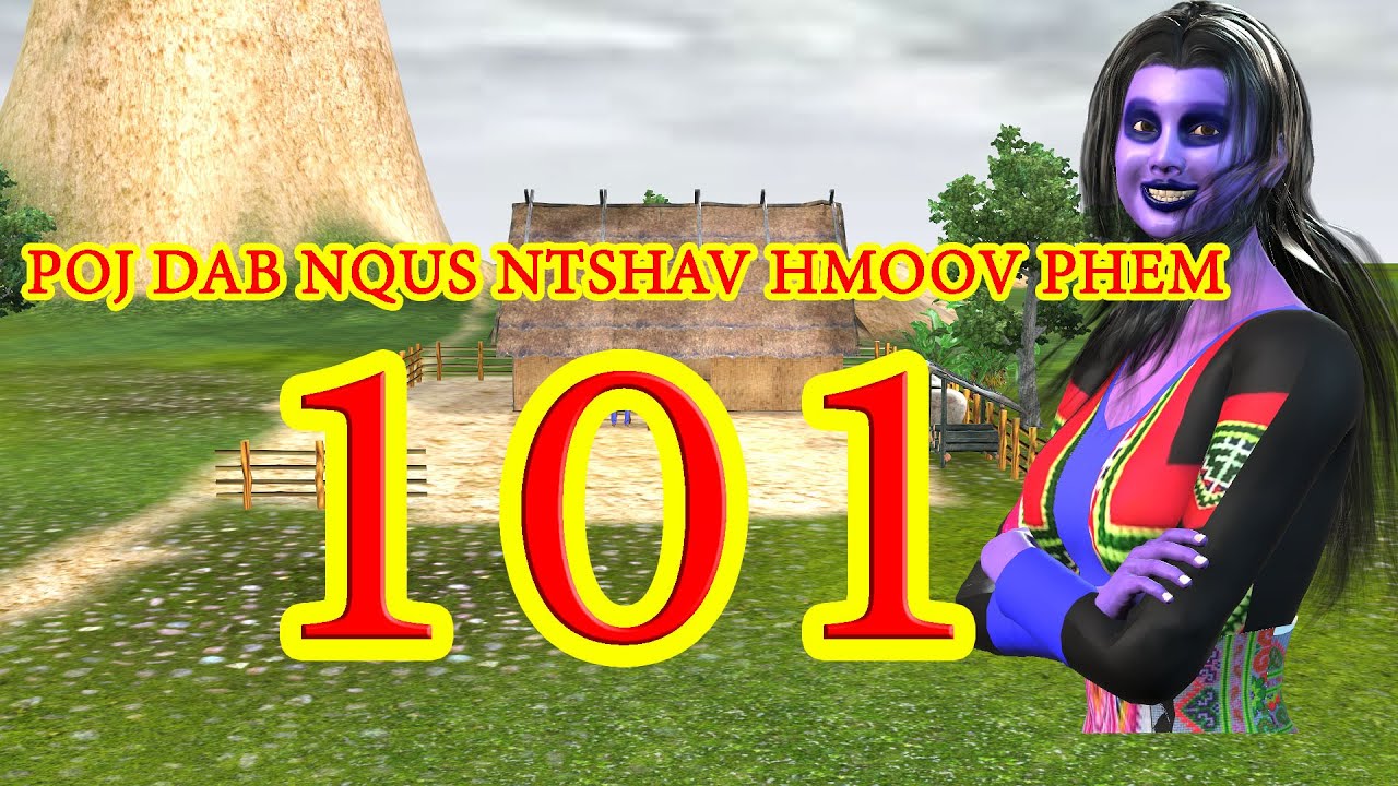 poj dab nqus ntsahv hmoov phem part 101
