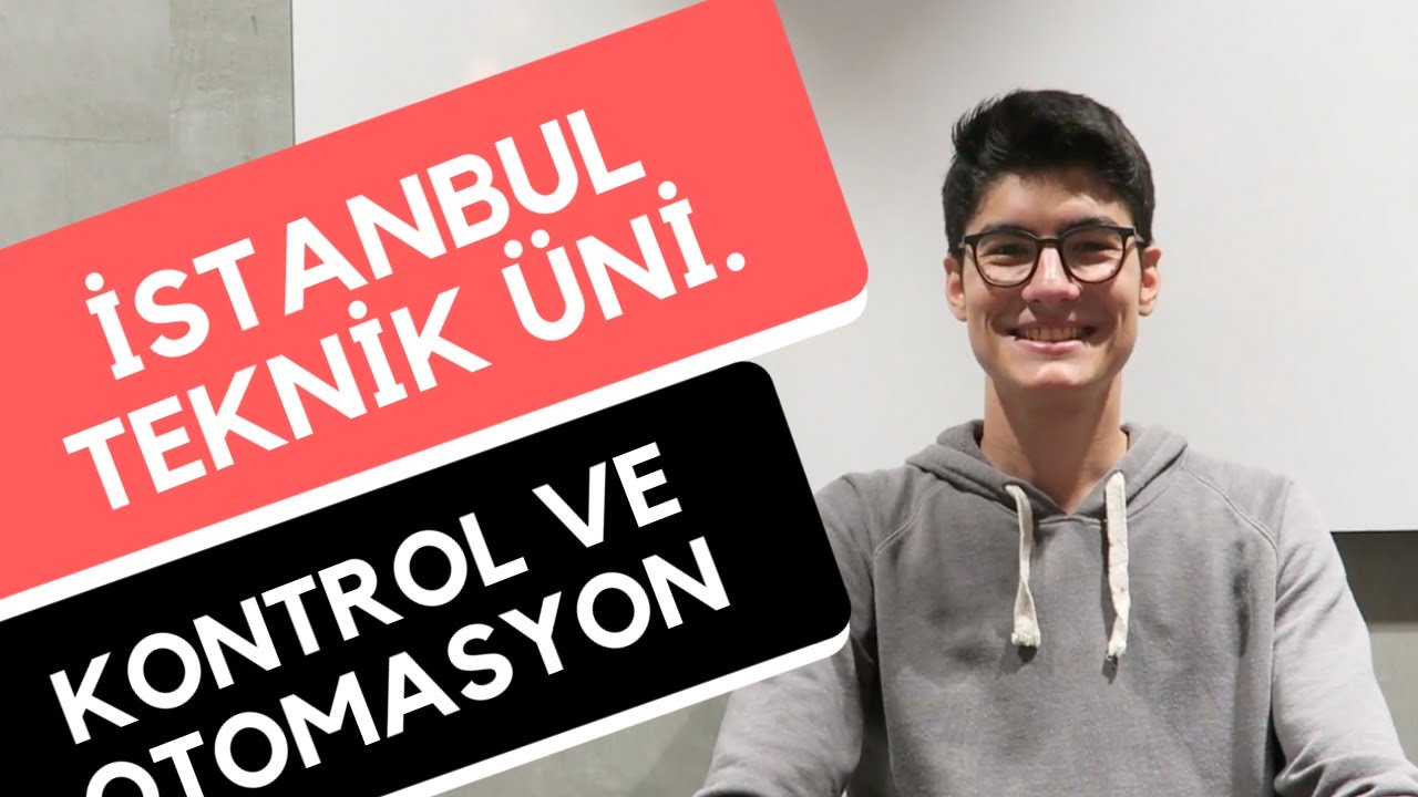 İstanbul Teknik Üniversitesi - Kontrol Otomasyon Mühendisliği | Hangi Üniversite Hangi Bölüm