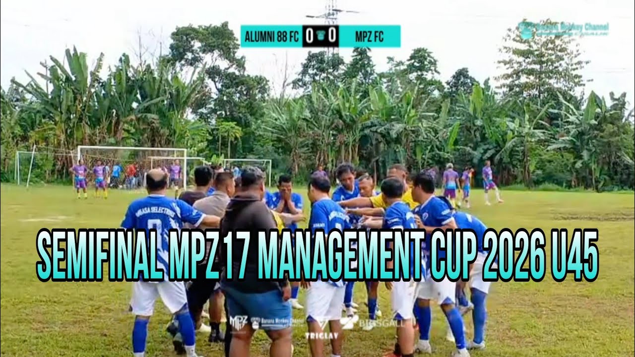 ALUMNI 88 FC vs MPZ FC - SEMIFINAL MPZ17 MANAGEMENT CUP 2026 U45