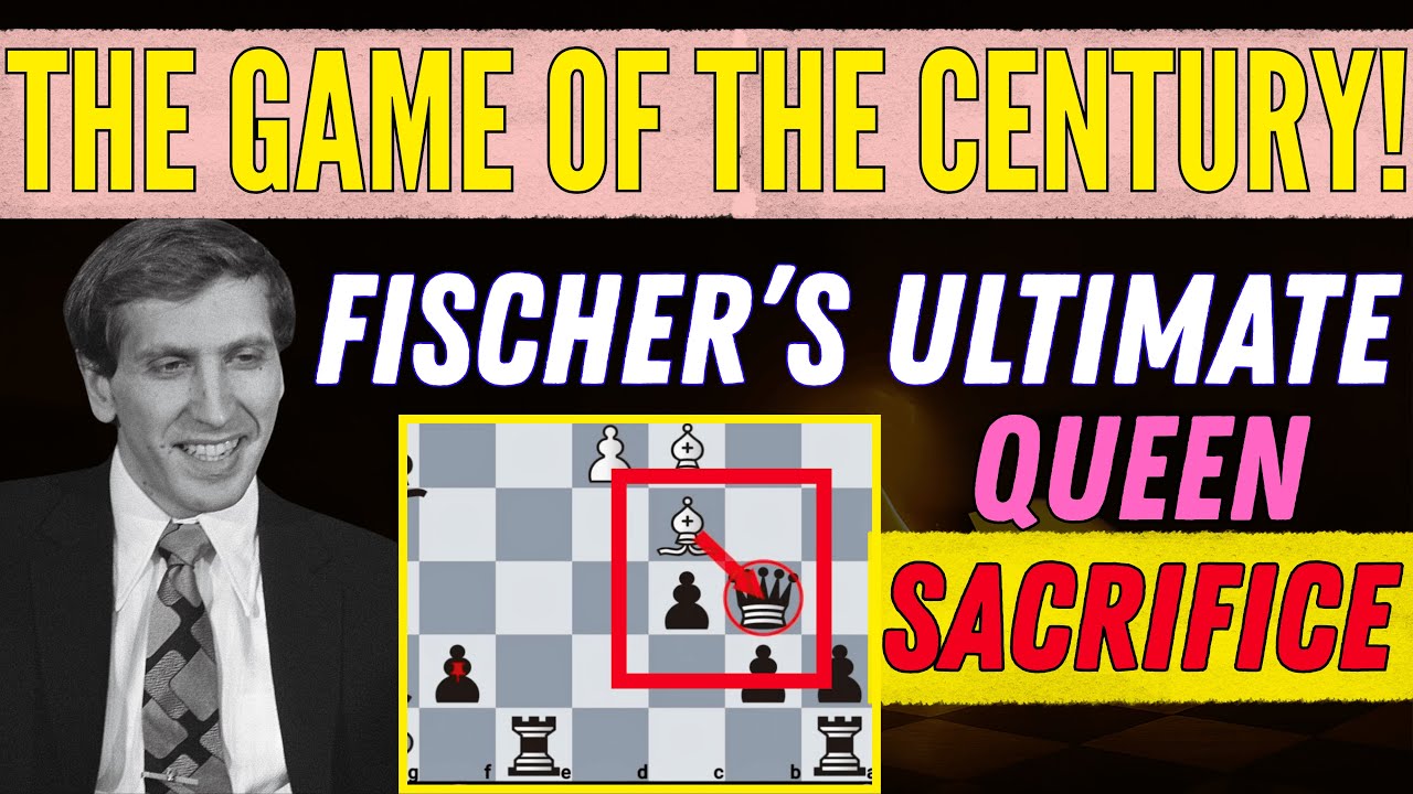 The Game of the Century: Bobby Fischer’s Masterpiece