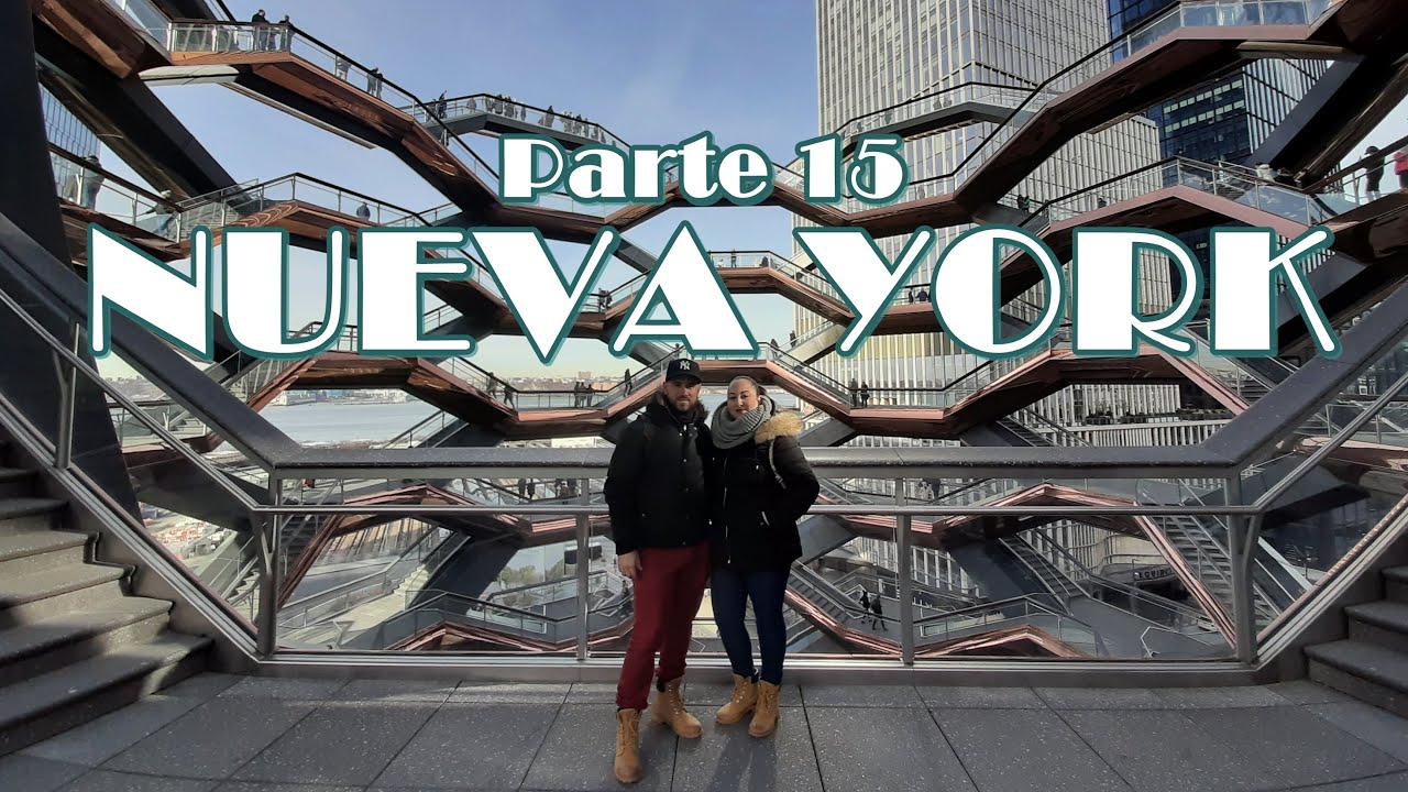 Nueva York 15 | MiraelMundo | The Vessel y Little Spain 