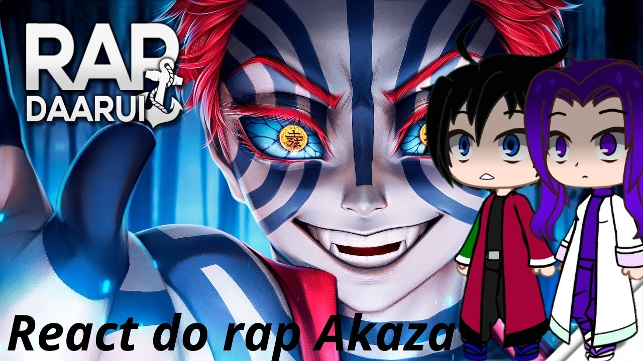Hashiras | React Rap Terceiro Lua  | Akaza | (Daarui) | (Demon Slayer)‎ [GC] {Inuzukk}