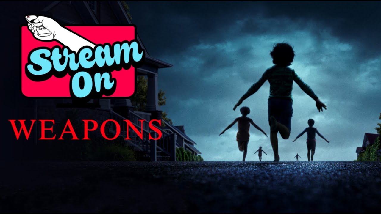 Ep 20: Weapons (Stream On debates the 2025 horror hit!)