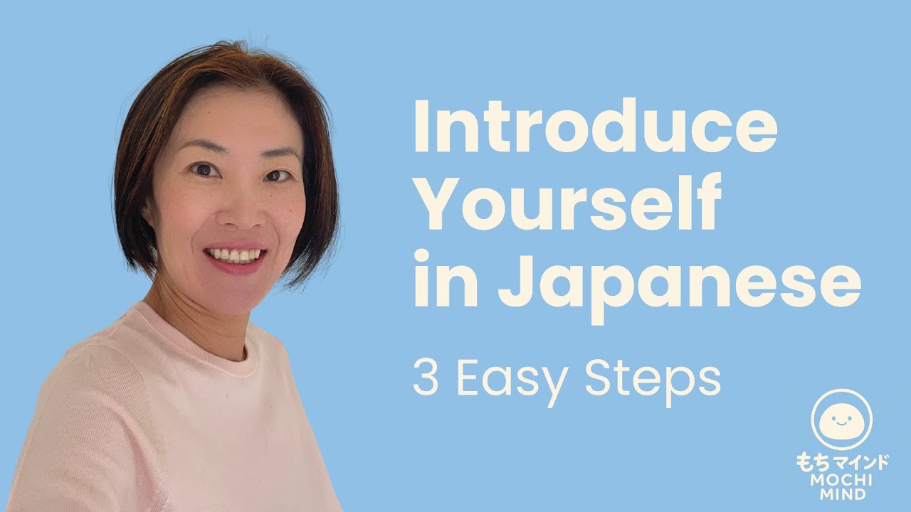 Introduce Yourself in Japanese in 3 Easy Steps  | MOCHI MIND Mini Lesson #03