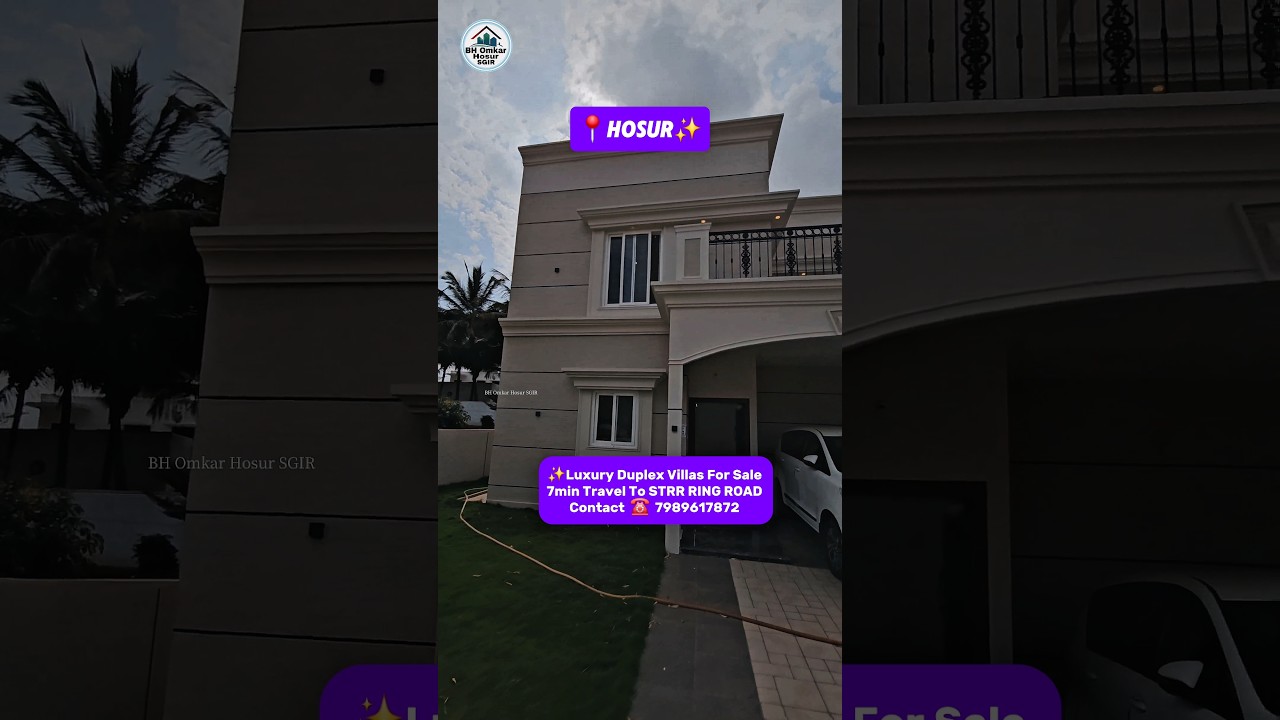 💥😇Luxury Duplex Villas 7min To STRR RING ROAD HOSUR ☎️  7989617872