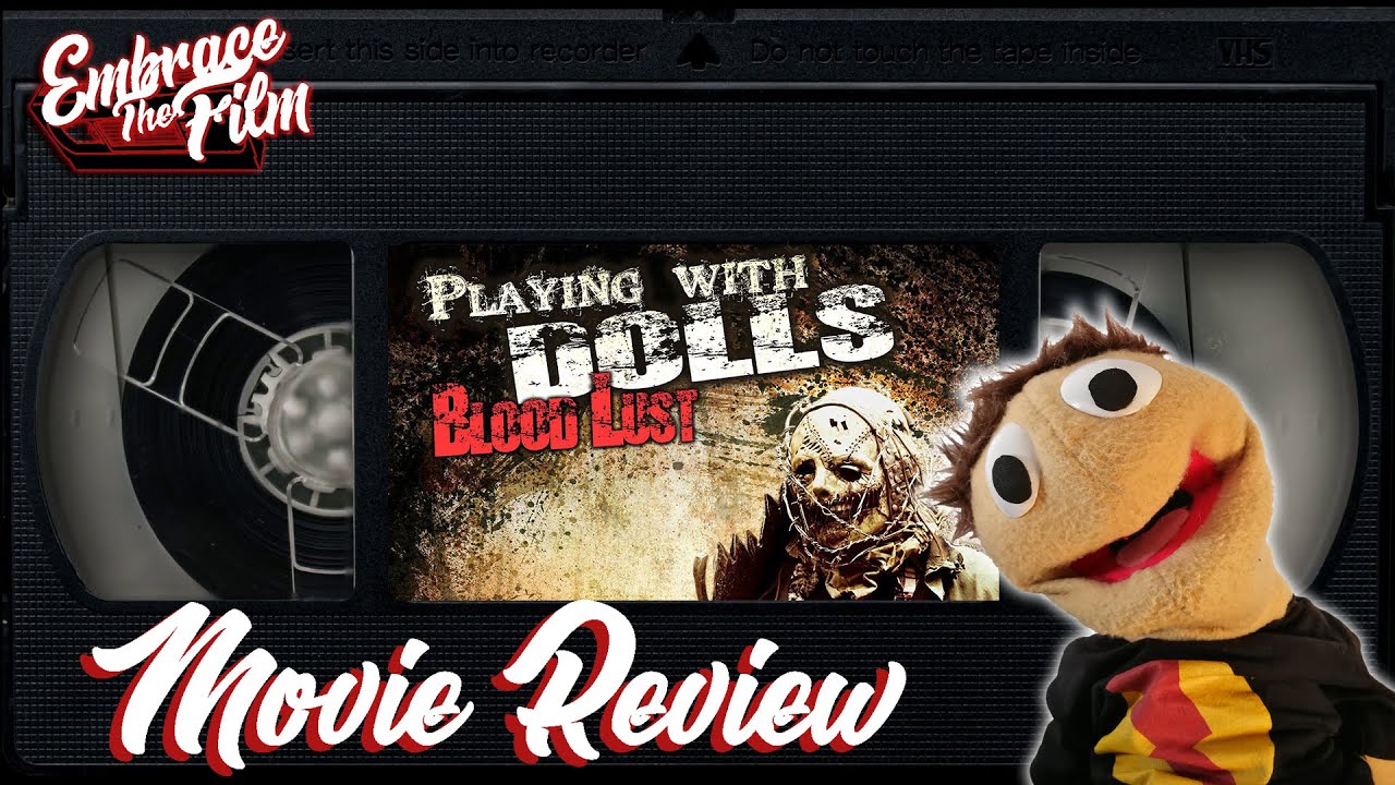 How Does This Sequel Even Exist!: &ldquo;Playing With Dolls: Bloodlust&rdquo; - Movie Review