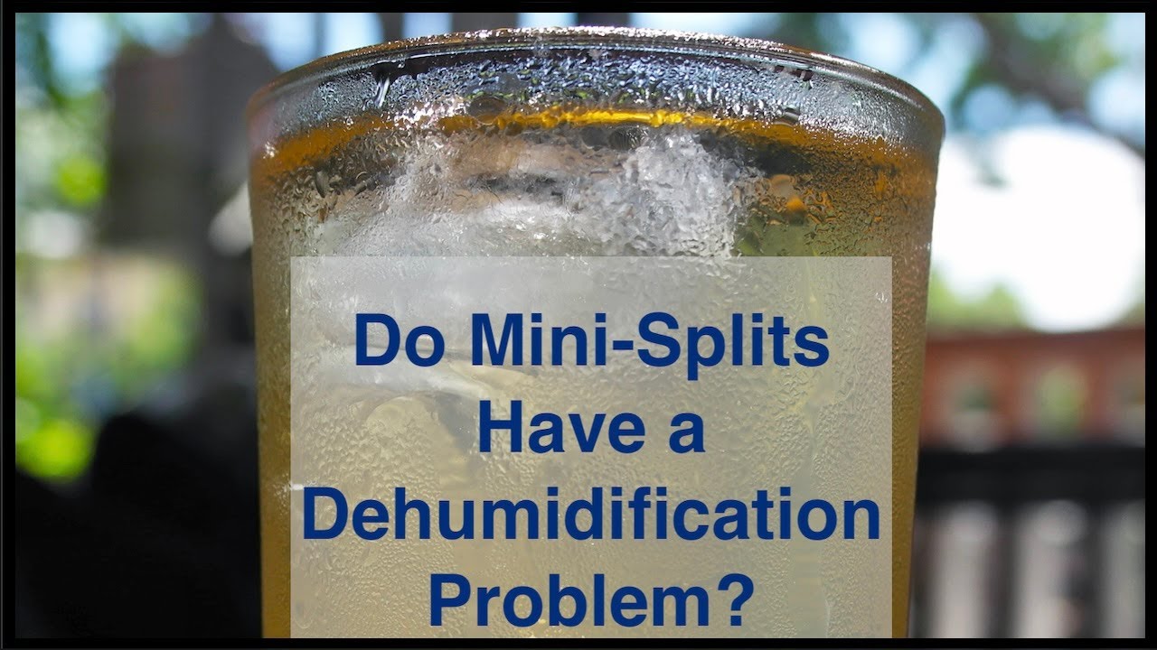 Do Mini Splits Have a Dehumidification Problem?