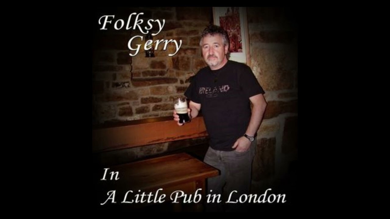 Folksy Gerry - A Little Pub In London