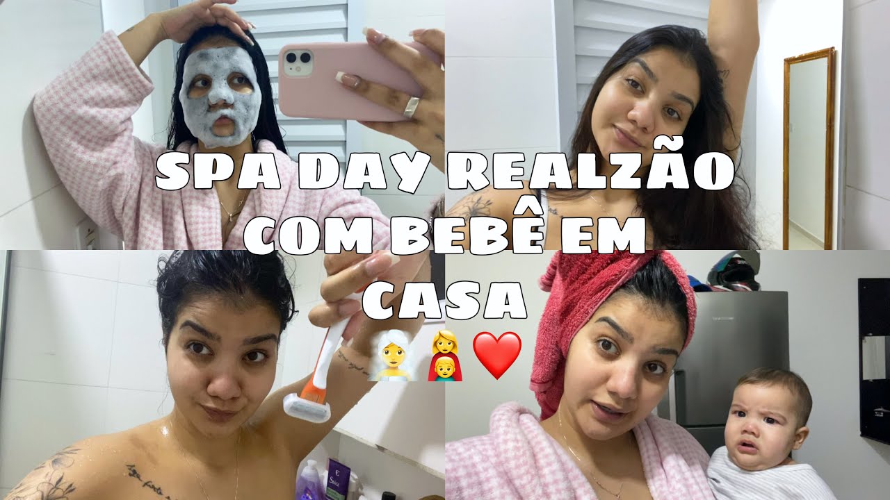 SPA DAY REALZÃO COM BEBÊ EM CASA!