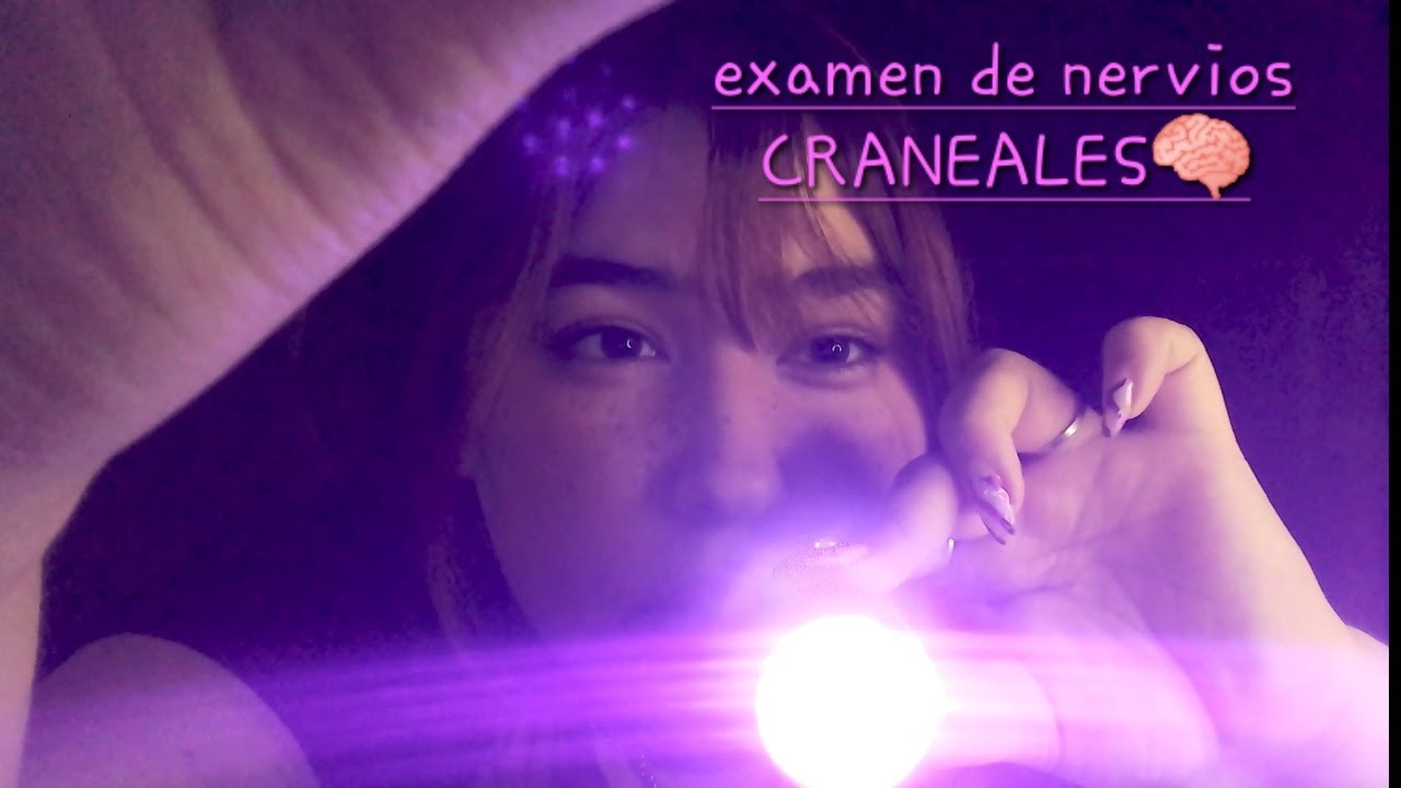 ASMR examen nervios CRANEALES 🧠✨