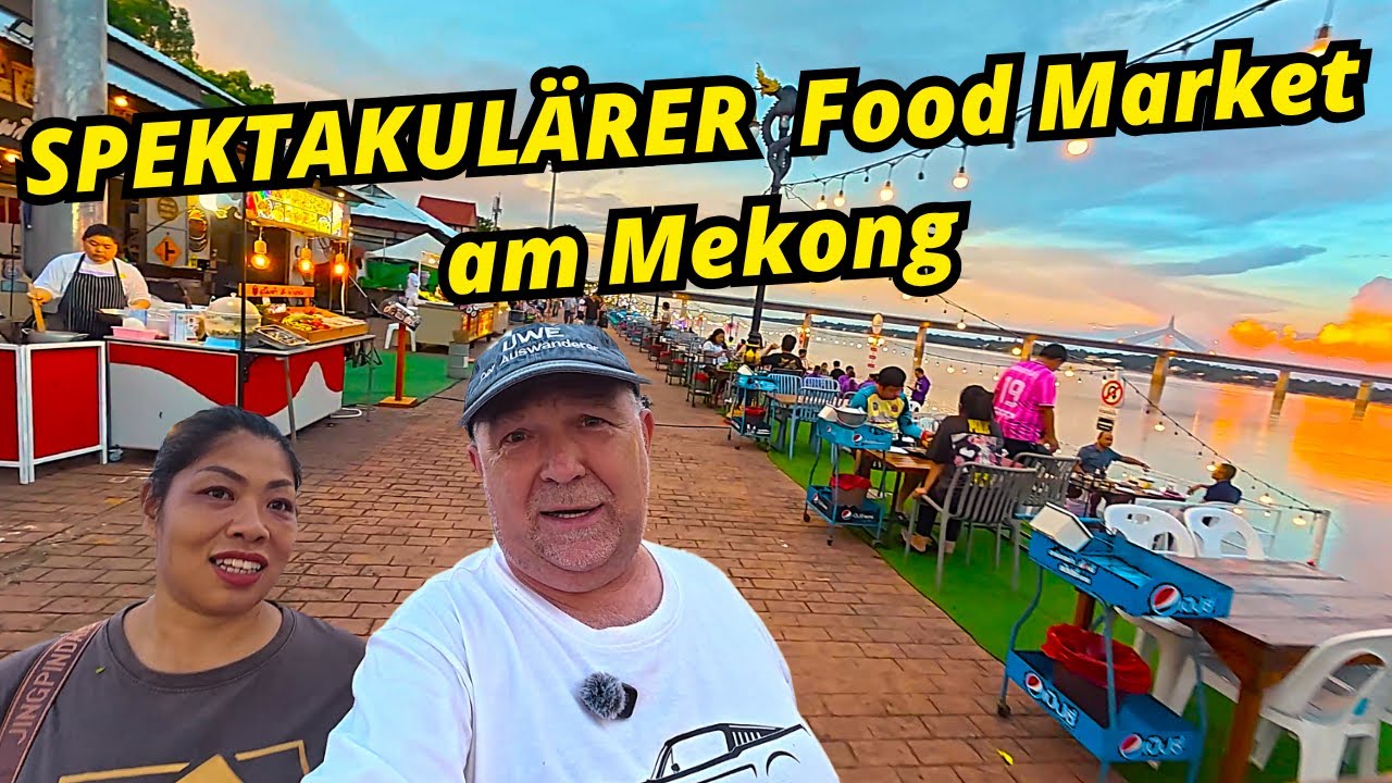 Essen mit Aussicht! Der Fressmarkt von Mukdahan am Abend! WAHNSINNS Food Market direkt am Mekong