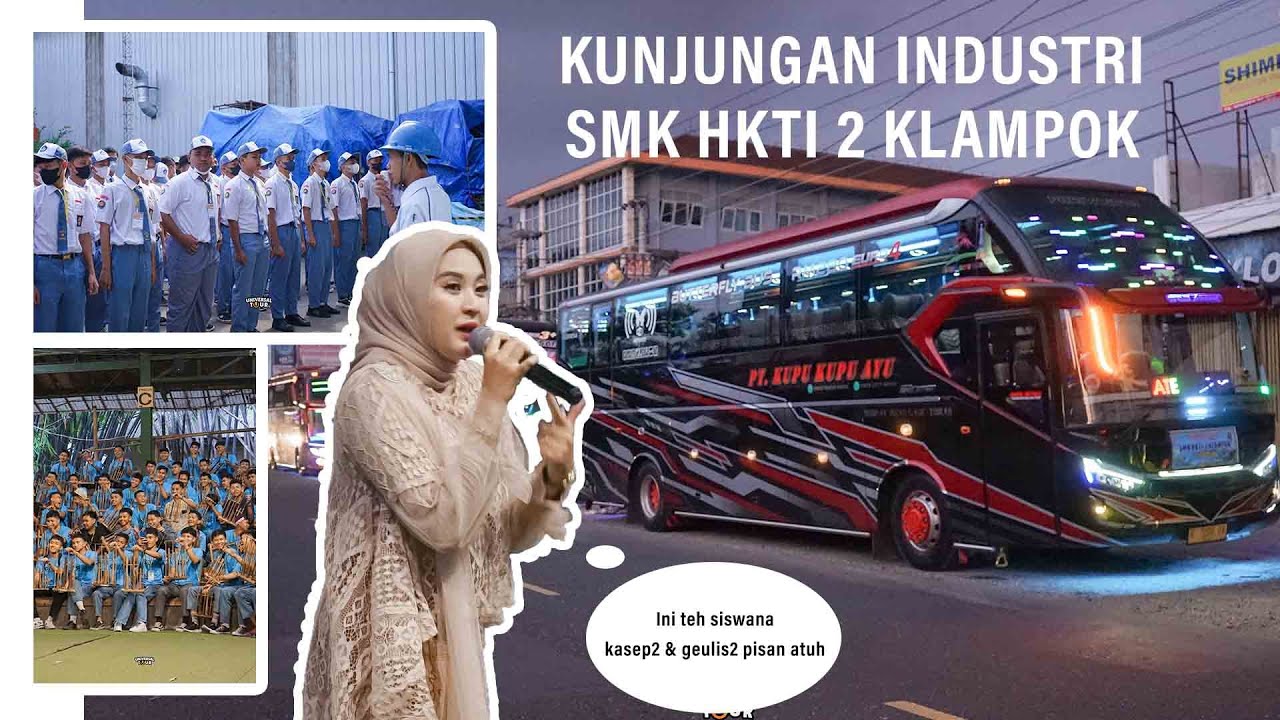 12 BUS GASSS ! KUNJUNGAN INDUSTRI SMK HKTI 2 KLAMPOK TO JAKARTA