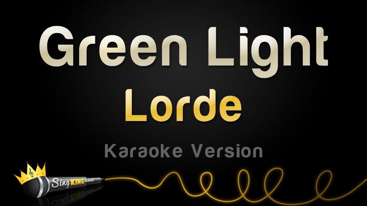 Lorde - Green Light (Karaoke Version)