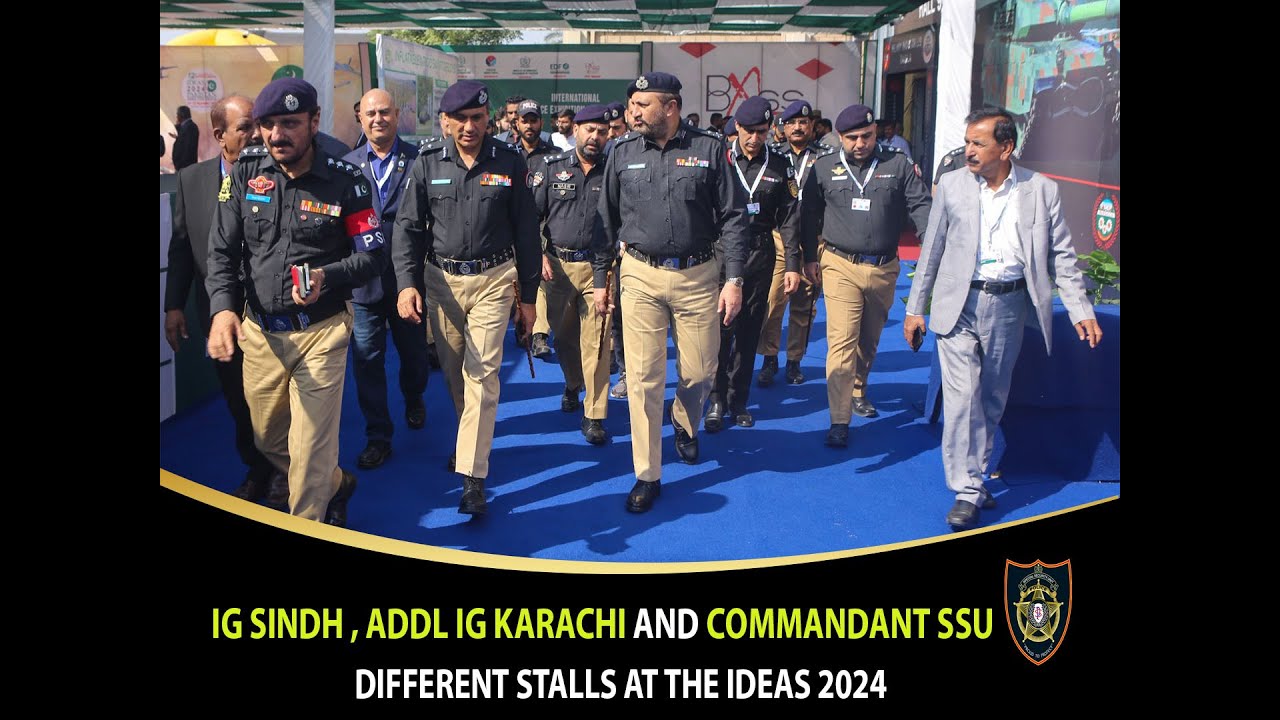 IG Sindh , Addl IG Karachi and Commandant SSU visited different stalls at the IDEAS 2024