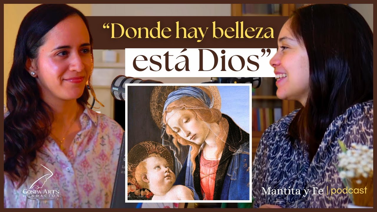 APRENDER A CONTEMPLAR: &iquest;C&oacute;mo encontrarnos con Dios a trav&eacute;s de la belleza?  | Mantita & Fe 3X11