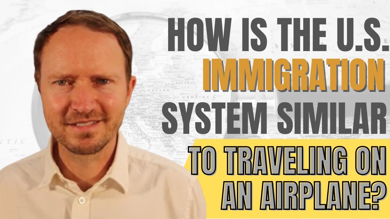 How is the U S  Immigration System Similar to Traveling on an Airplane?