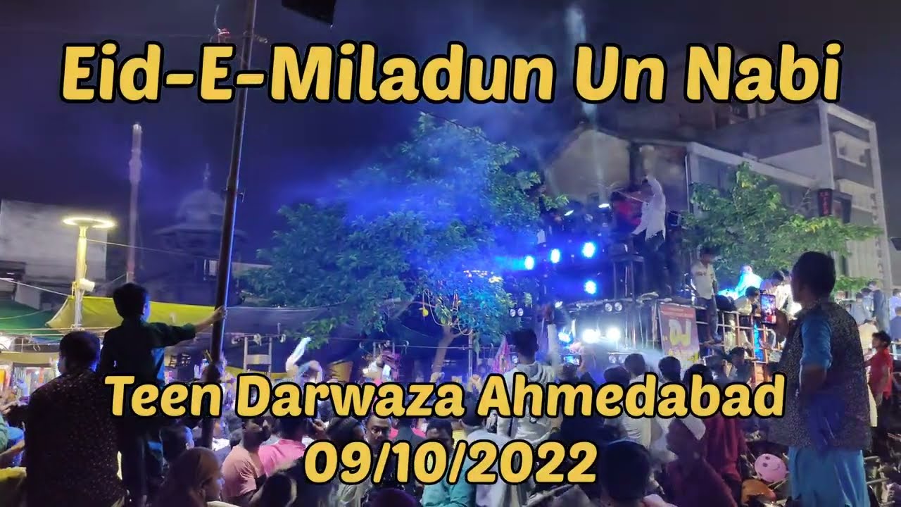 Eid-e-Miladun Un Nabi Juloos 2022 Teen Darwaza Ahmadabad || gali gali saj gayi ||  #hafiztahirqadri