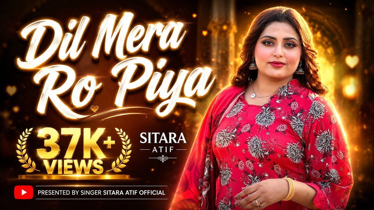 Dil Mera Ro Piya Singer Sitara Atif Sohaib Chand New Official Video Song 2024