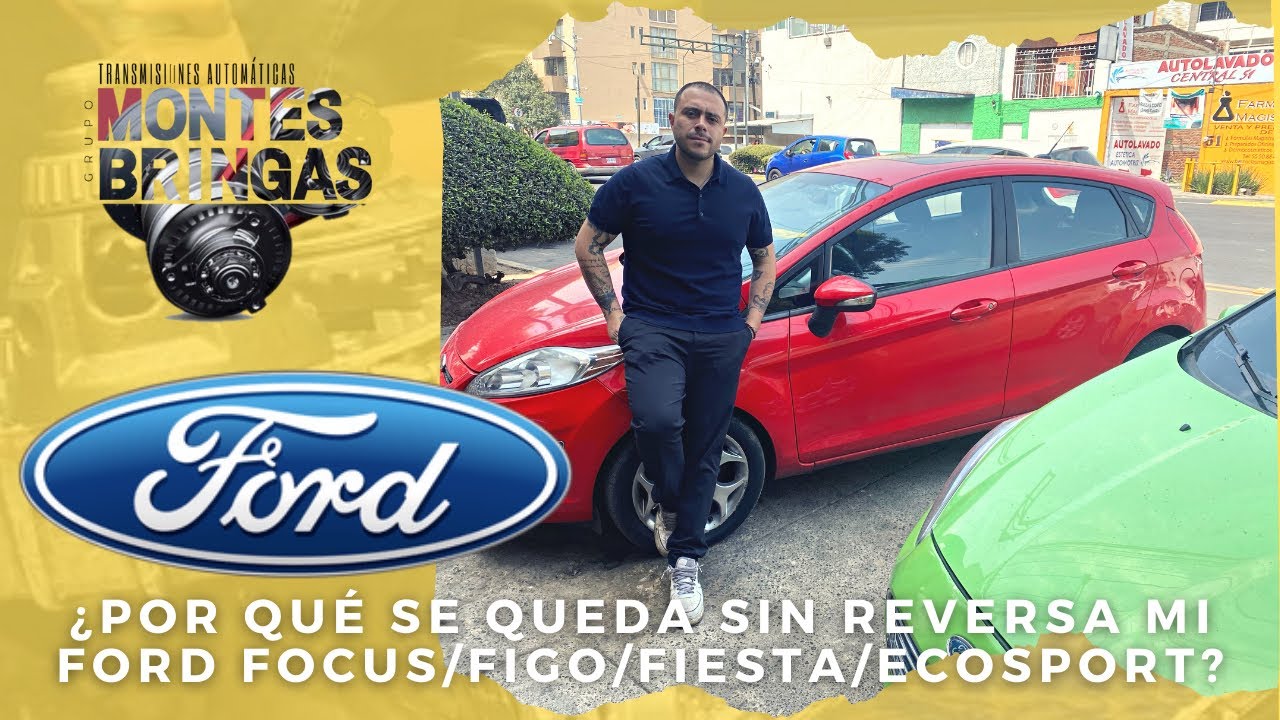 &iquest;POR QU&Eacute; SE QUEDA SIN REVERSA MI FORD FIESTA/FOCUS/FIGO/ECOSPORT? 😩
