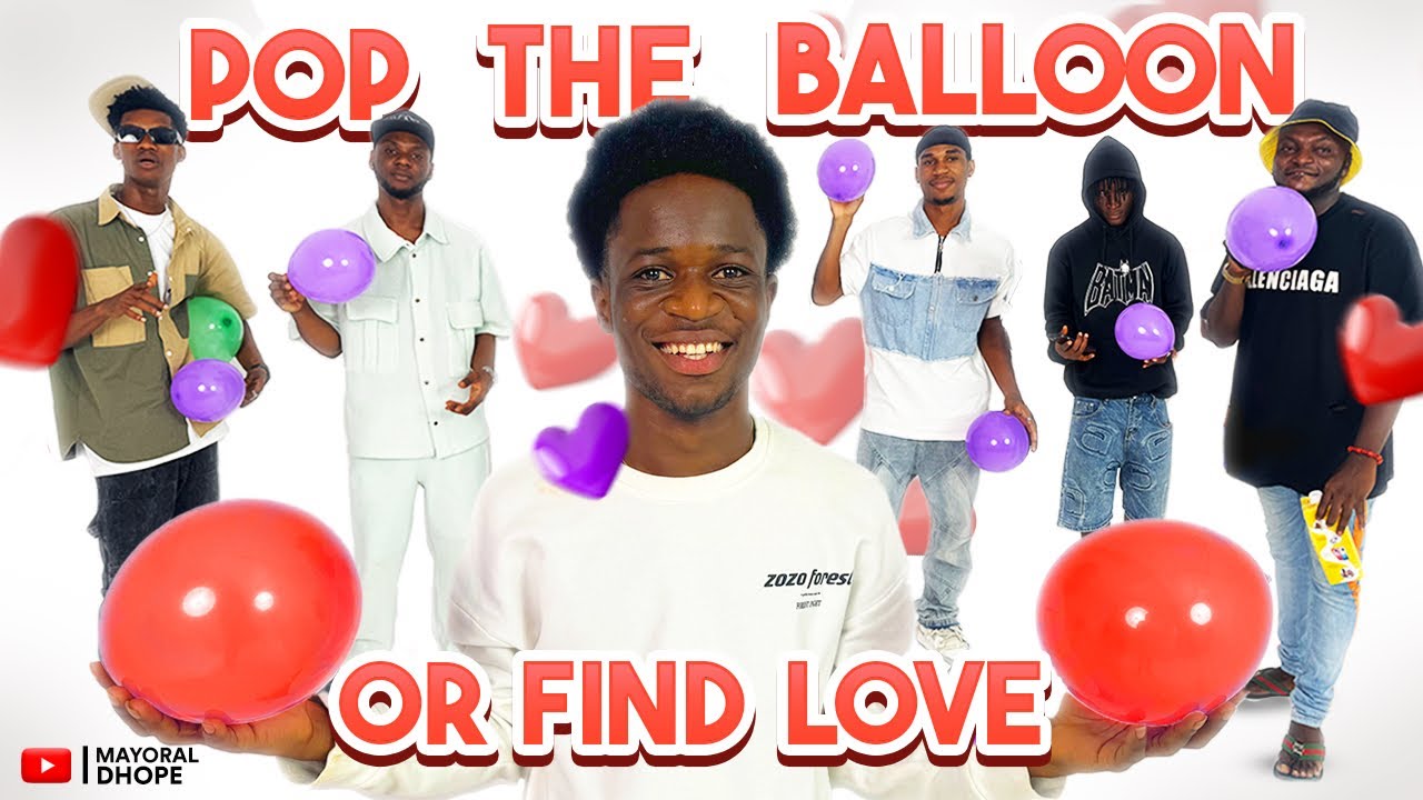 Pop The Balloon Or Find Love ❤️ (Nigeria Edition🇳🇬)