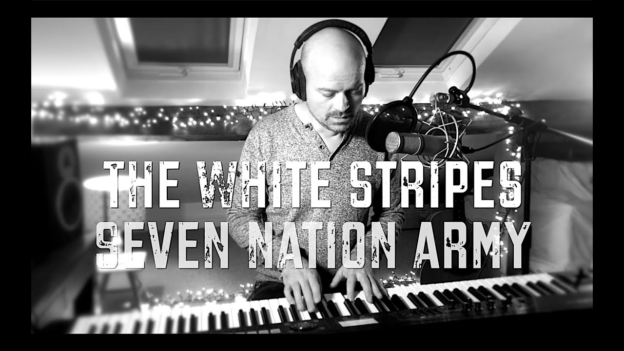 seven nation army - the white stripes (piano and vocal cover)