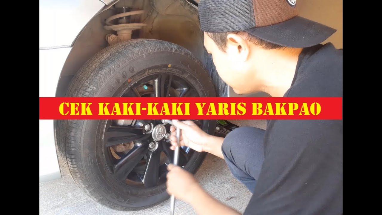 Cara Cek Kaki-Kaki Yaris Bakpao