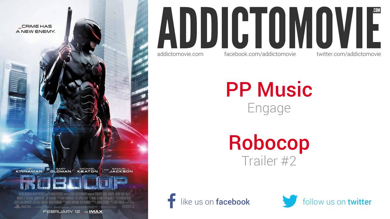 Robocop   Trailer #2 Music #1 PP Music   Engage HD