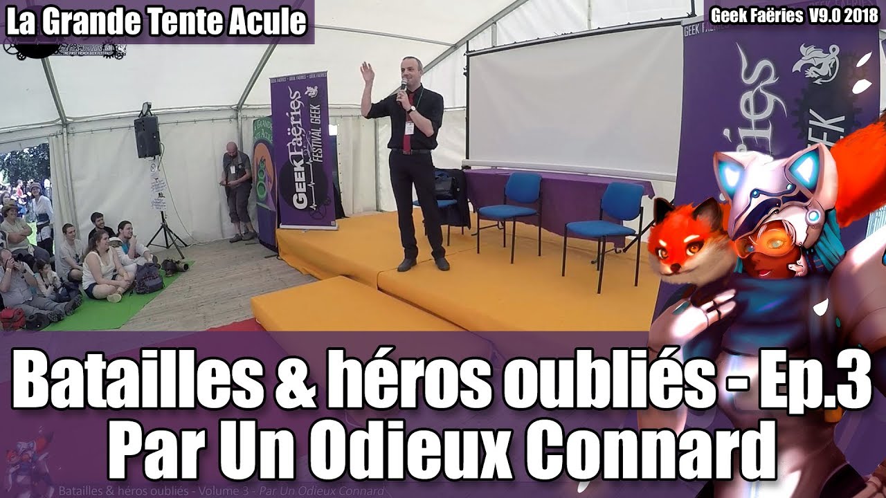 Batailles & héros oubliés (Volume 3) avec l'Odieux Connard - Geek Faëries 2018