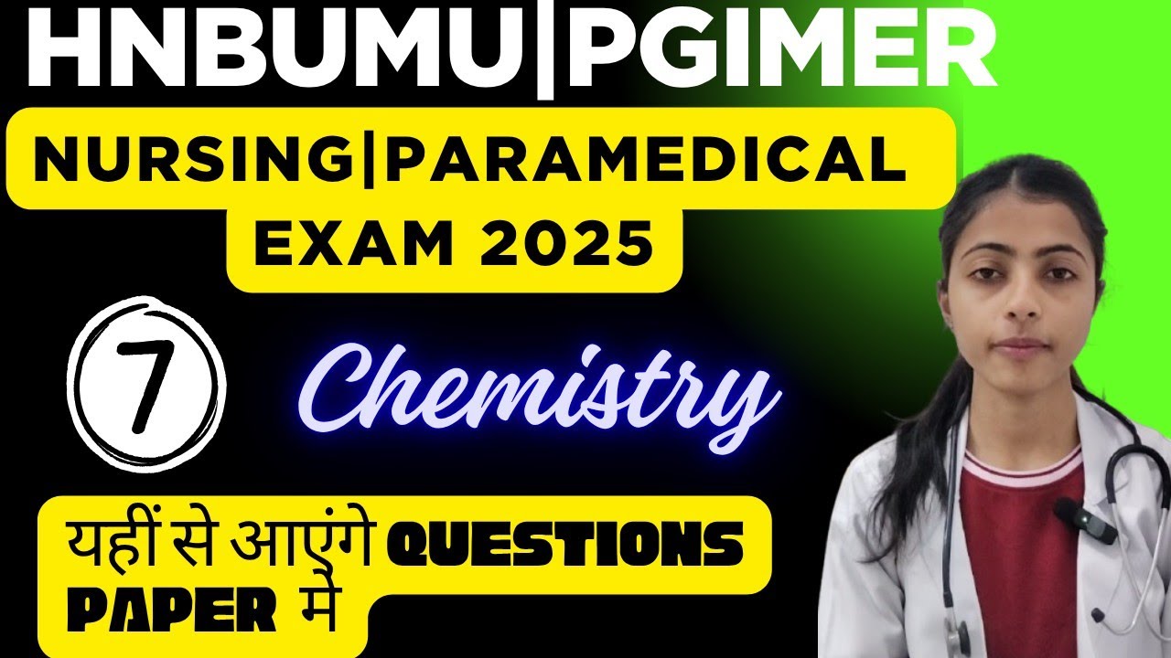 Most Repeated Chemistry Questions |Hnbumu & PGIMER| BSc Nursing & Paramedical Entrance 2025| L7