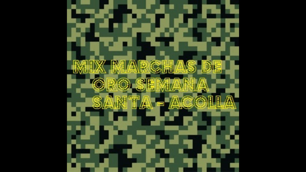 MIX MARCHAS DE ORO ACOLLA, SEMANA SANTA - DJ TRAK