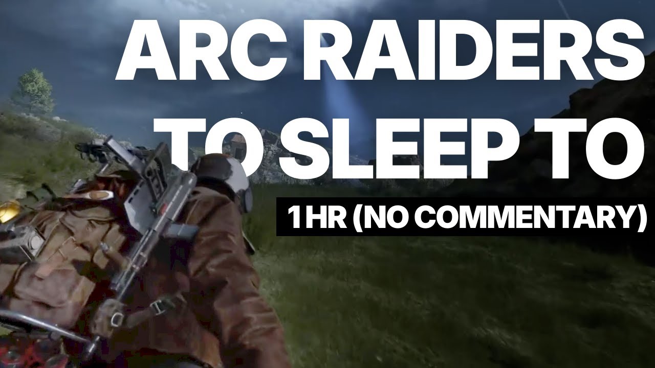 Arc Raiders To Sleep To — Snitch Play| 1 Hour RAW Gameplay (No Commentary)
