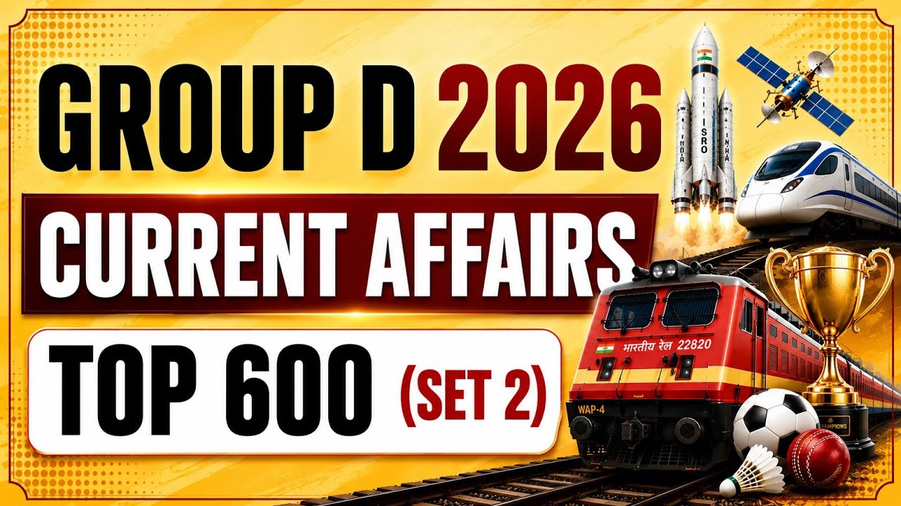 RRB GROUP D 2026 | MOST IMPORTANT CURRENT AFFAIRS | SET 2 | TOP 600 CURRENT AFFAIRS 2025-26 |