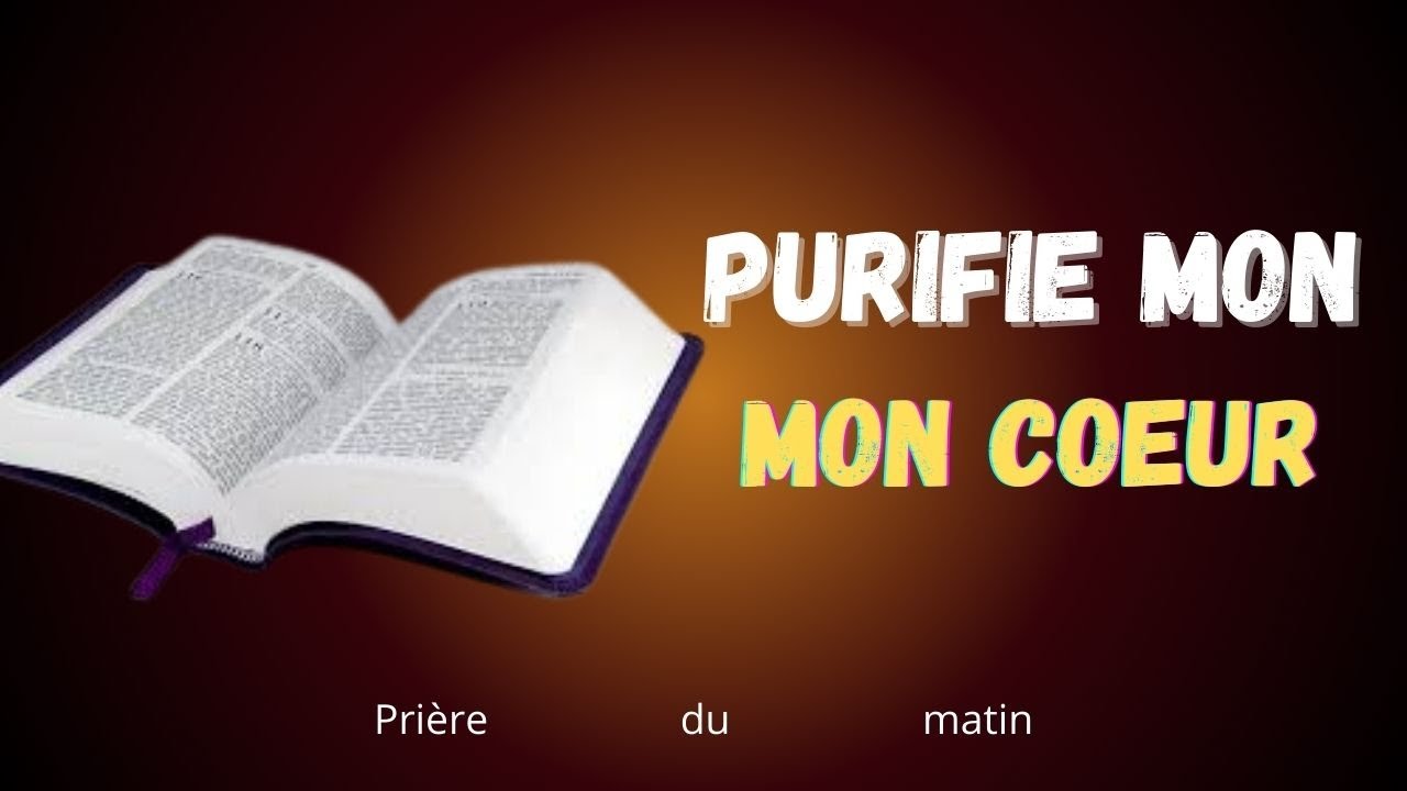 Seigneur, renouvelle mon esprit et transforme mon c&oelig;ur | Pri&egrave;re du matin