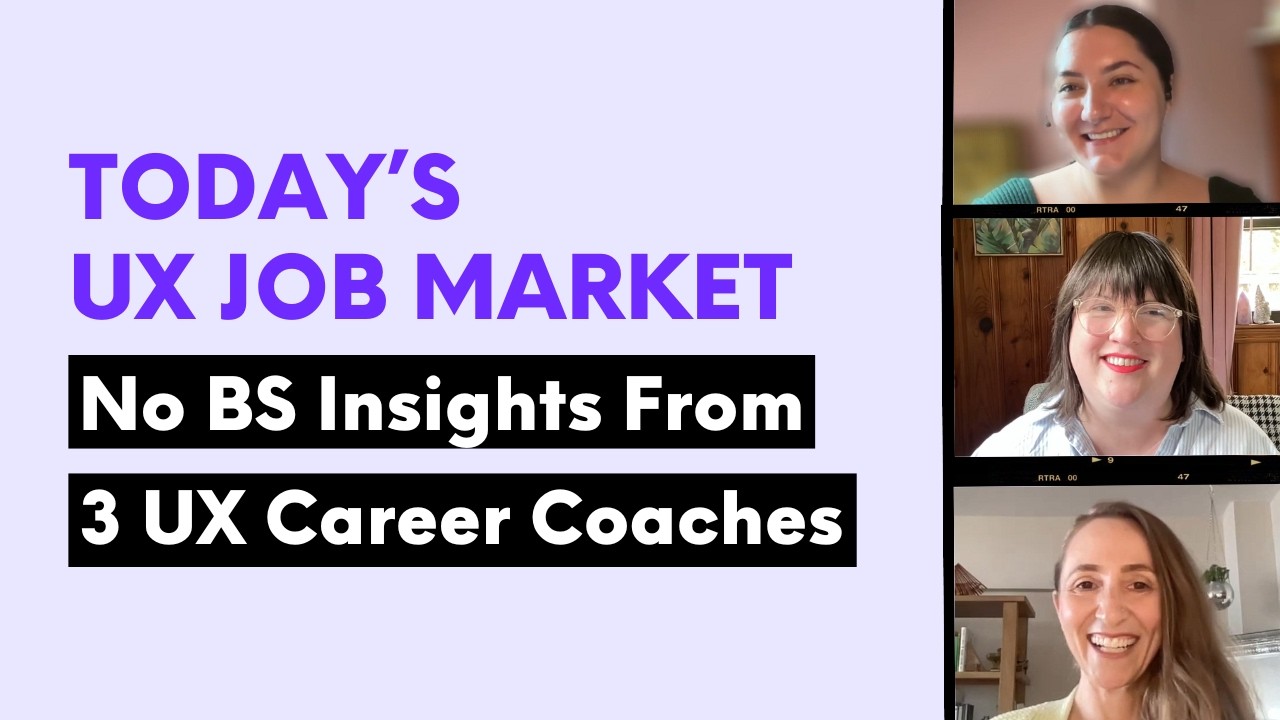 What&rsquo;s Actually Working in the UX Job Market (3 UX Career Coaches Tell All)