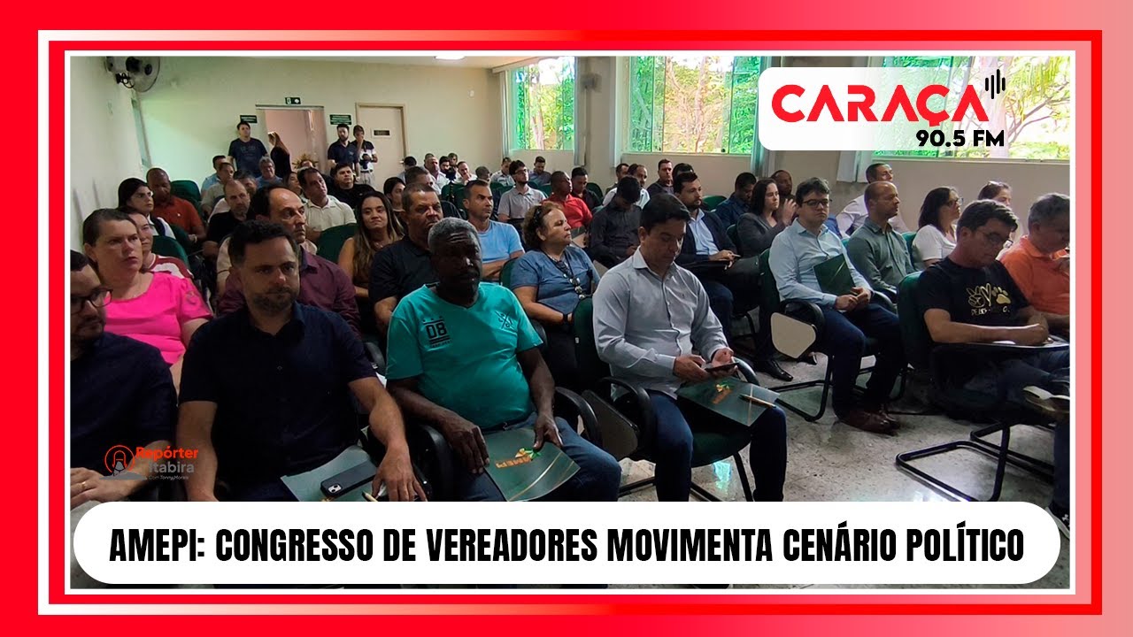 AMEPI: CONGRESSO DE VEREADORES MOVIMENTA CENÁRIO POLÍTICO NA REGIÃO