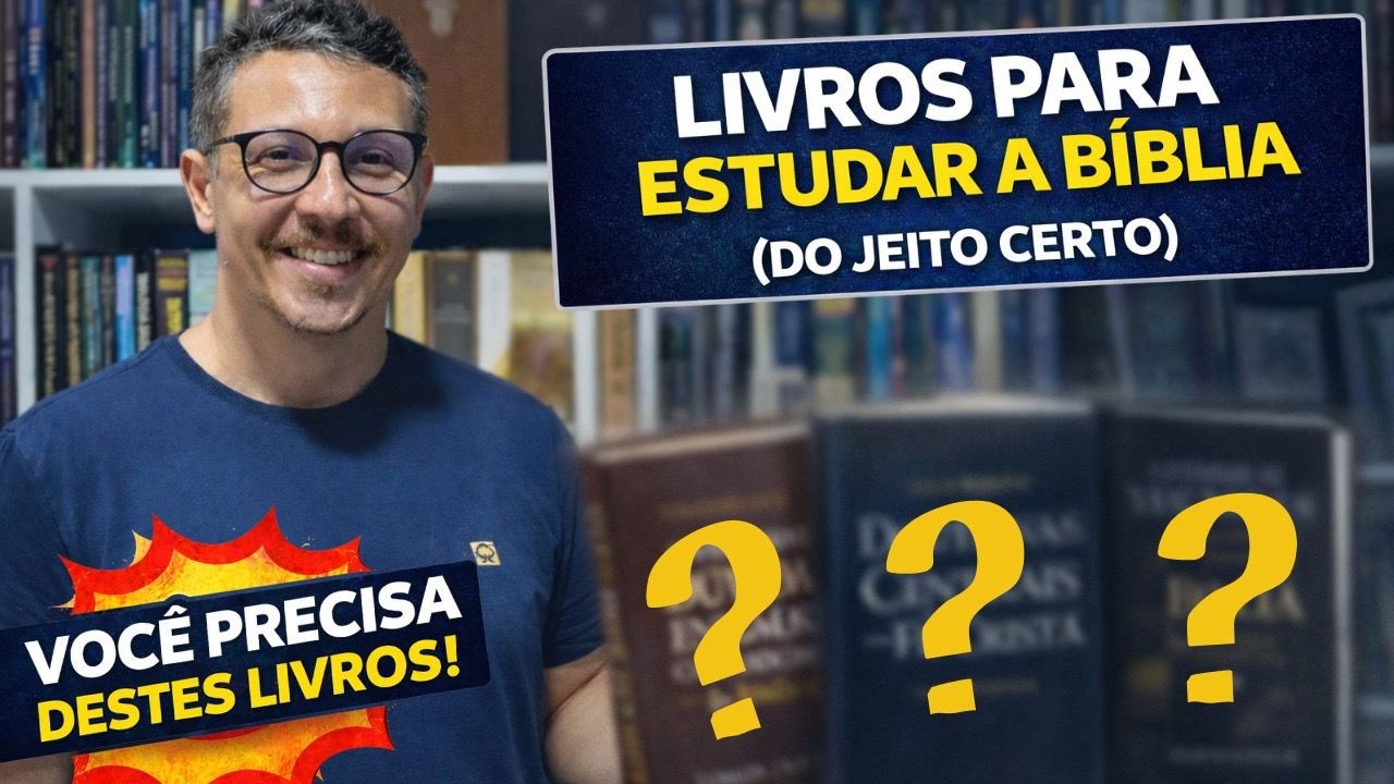 LIVROS PARA ESTUDAR A BÍBLIA (DO JEITO CERTO)
