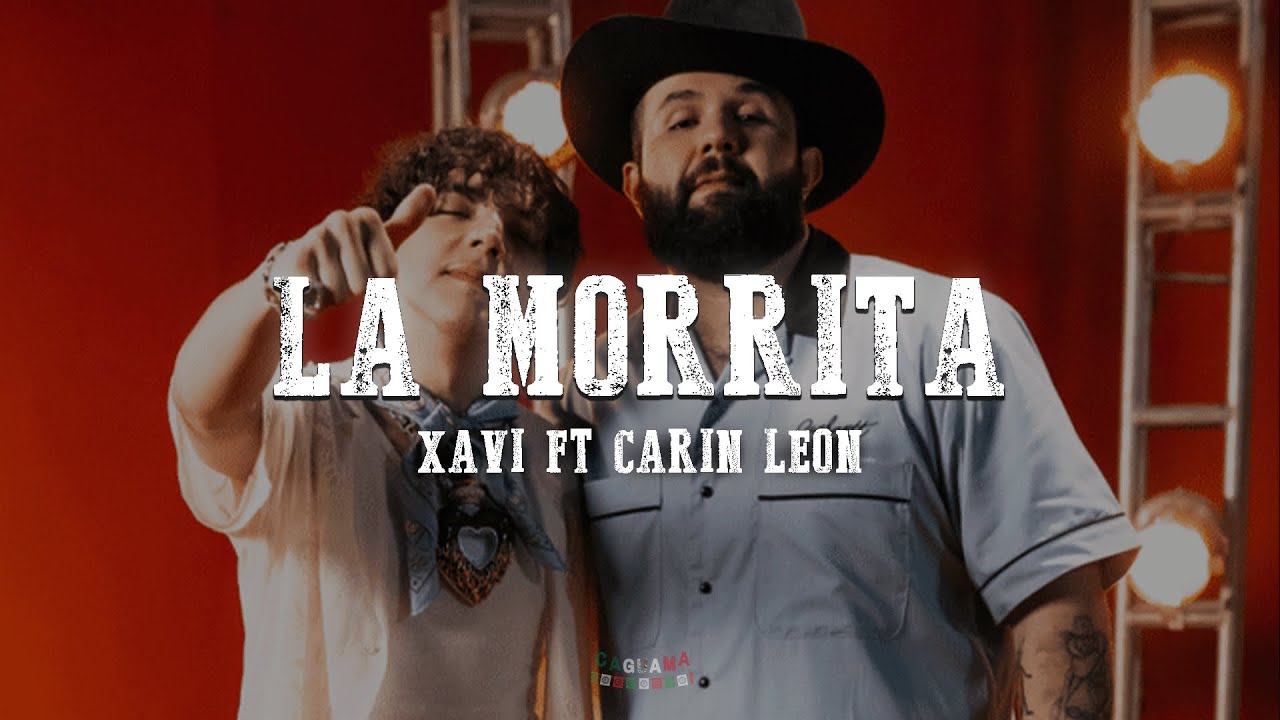 Xavi - La Morrita (Letra/Lyrics) ft. Carín León