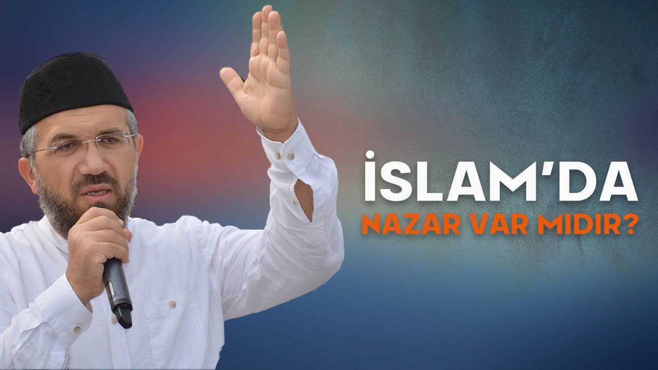 İslam'da Nazar Var Mıdır?
