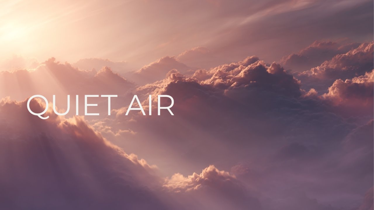 Deep Relax | Quiet Air | Relaxing Ambient Music