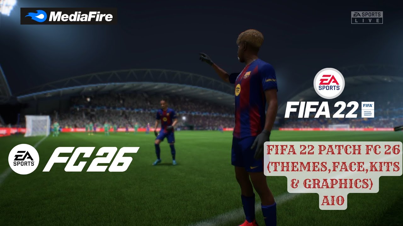 FIFA 22 Latest Patch  FC 26 All-In-One Mod PC | Latest Squads, Faces, Kits, Scoreboards + Fix