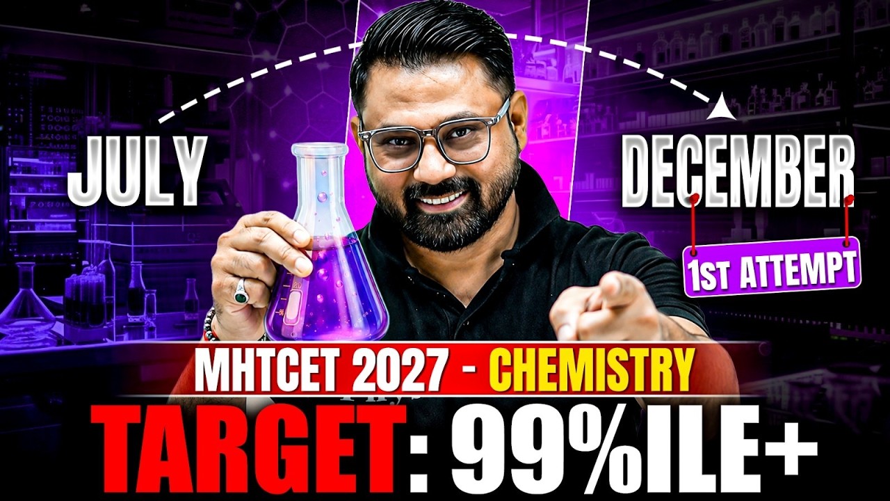 How to Score 99+ Percentile in MHT-CET 2027 Starting from July? | Chemistry #mhtcet2027