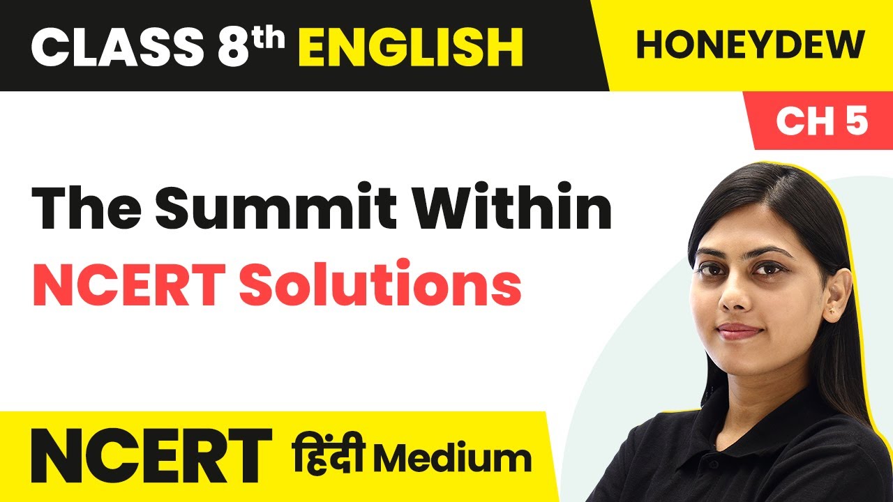 The Summit Within - NCERT Solutions | NCERT/CBSE | Class 8 English Hindi Medium