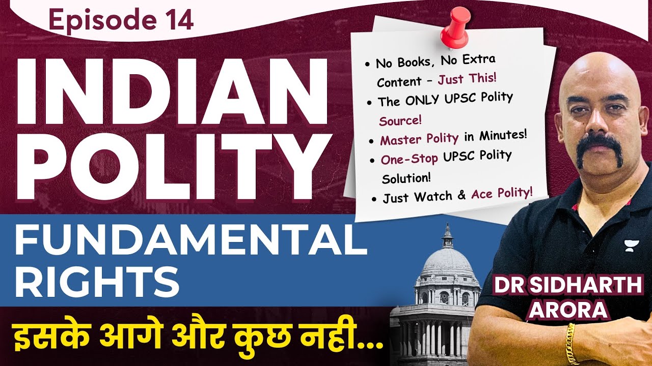 #EP14: Fundamental Rights | Complete Indian Polity for UPSC | Dr Sidharth Arora