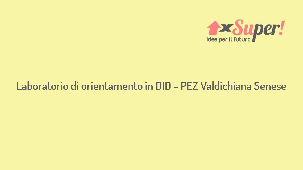 Laboratorio di orientamento online  - PEZ Valdichiana Senese