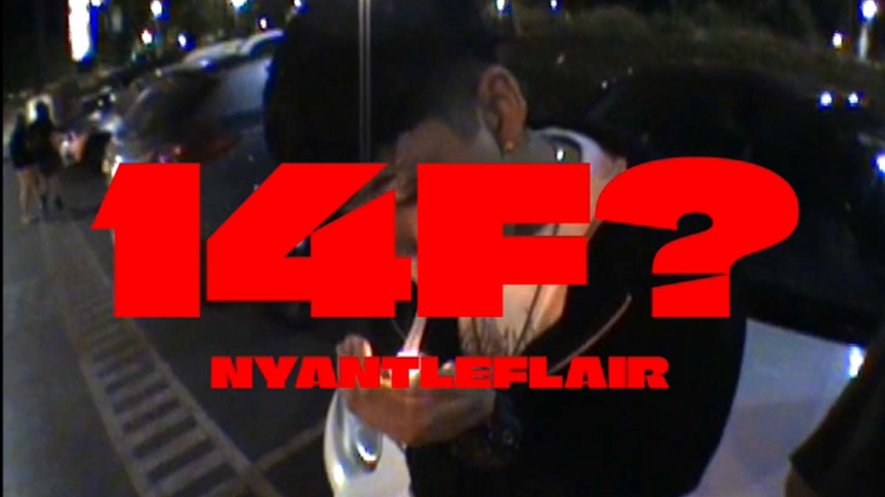 ¿14F? - @NYANTLEFLAIR | VIDEO OFICIAL
