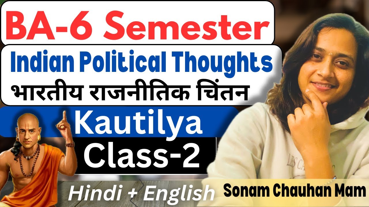 BA-6 SEM|INDIAN POLITICAL THOUGHT  Ancient Thought-KAUTILYA|CLASS-2|By Sonam Chauhan
