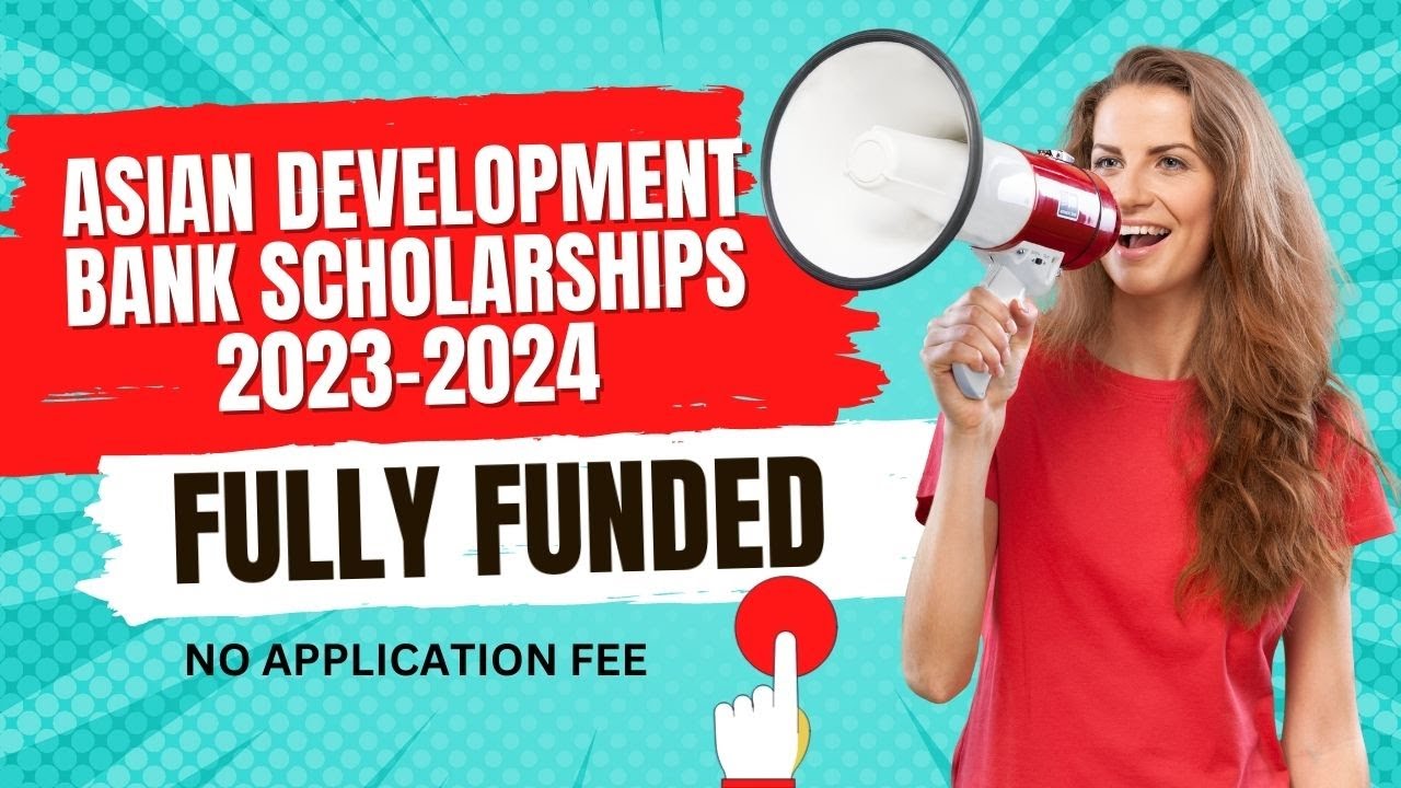 Asian Development Bank Scholarships 2023-2024 | Fully Funded | How to Apply for Scholarship