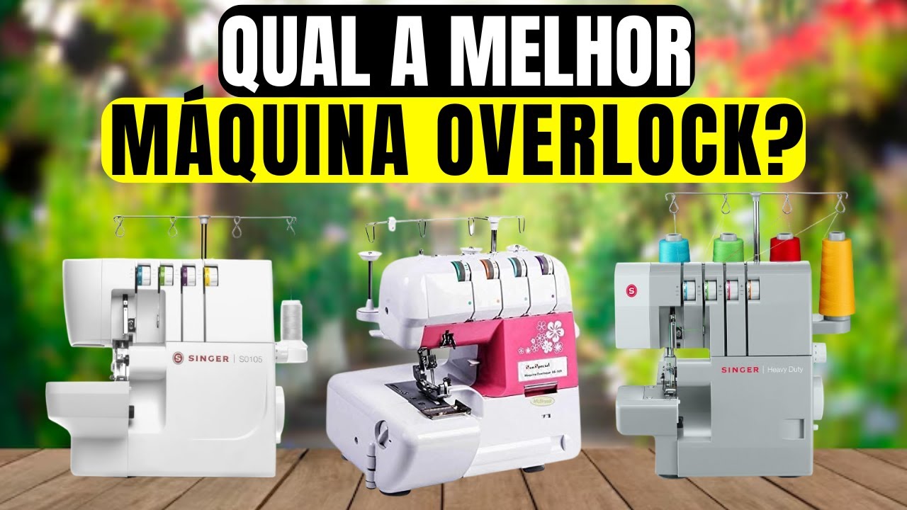 As 5 Melhores Máquinas de Costura Overlocks em 2025