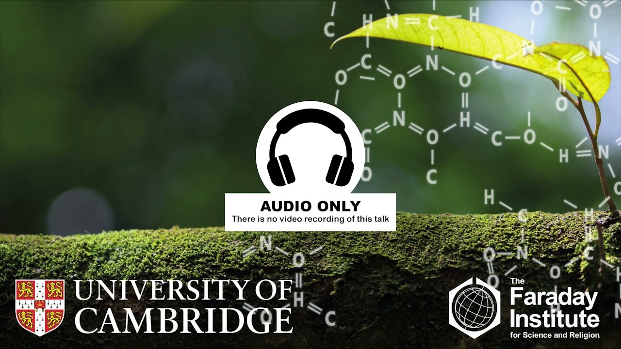 Biology, the Anthropic Principle and Natural Theology - Revd Prof. Alister McGrath