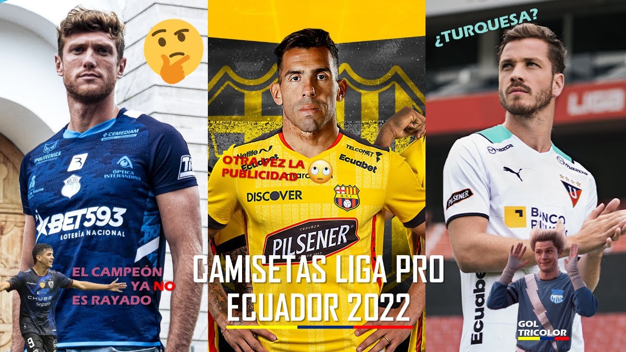 CAMISETAS LIGA PRO 2022 ⚽️🇪🇨 | Gol Tricolor